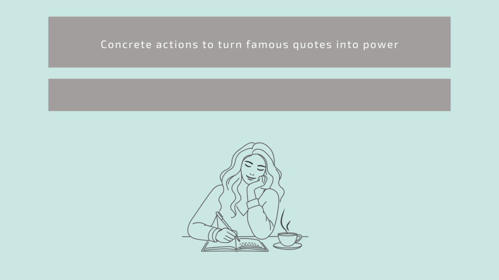 名言を力に変えるための具体的なアクション