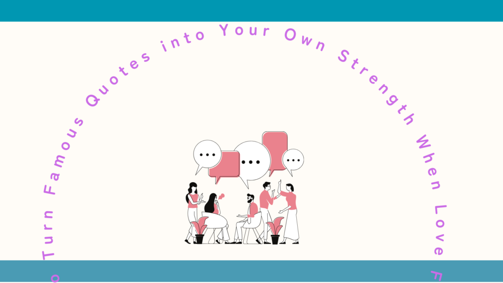 恋愛が難しい時に名言を「自分の力」に変える3ステップ